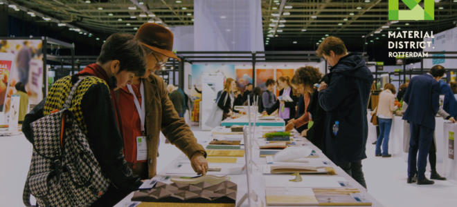 MaterialDistrict Rotterdam 2019: today’s materials for tomorrow’s innovations