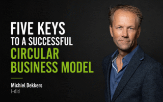 Michiel Dekkers – Five keys to a successful circular business model